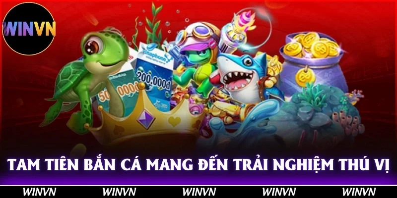 Trải Nghiệm Bắn Cá Cao Cấp Tại Winvn, Săn Thưởng Cực Khủng 11 Tam Tiên bắn cá mang đến trải nghiệm chơi game đầy hấp dẫn và thú vị!